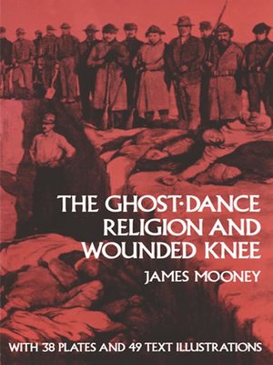 cover image of The Ghost-Dance Religion and Wounded Knee